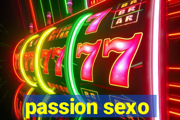 passion sexo